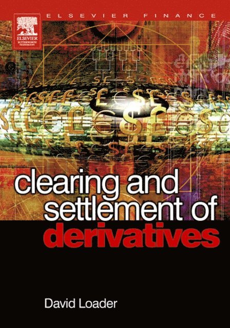 David Loader - Clearing and Settlement of Derivatives, E-bok