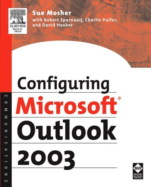 David Hooker, Charlie Pulfer, Robert Sparnaaij, Sue Mosher - Configuring Microsoft Outlook 2003, E-bok