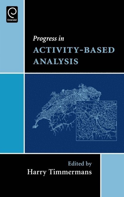 Harry Timmermans - Progress in Activity-Based Analysis, E-bok