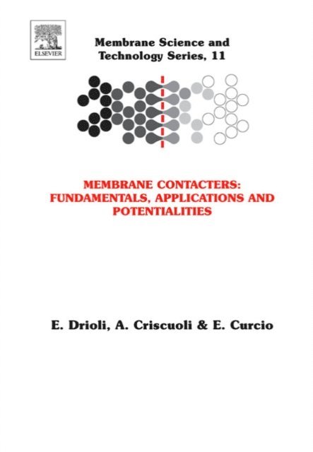 E. Curcio, A. Criscuoli, Enrico Drioli - Membrane Contactors: Fundamentals, Applications and Potentialities, E-bok