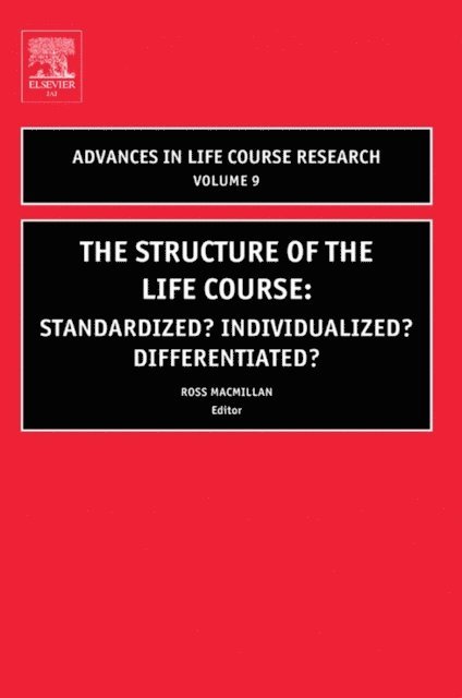 Ross Macmillan - Structure of the Life Course: Standardized? Individualized? Differentiated?, E-bok