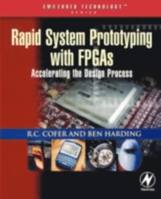 Benjamin F. Harding, R. C. Cofer - Rapid System Prototyping with FPGAs, E-bok