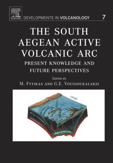 G. Vougioukalakis, M. Fytikas - South Aegean Active Volcanic Arc, E-bok