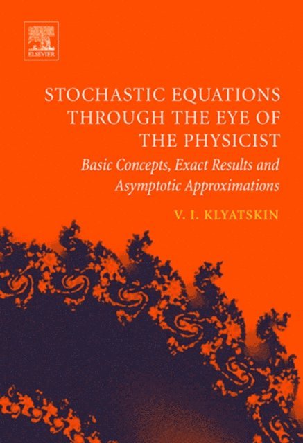Valery I. Klyatskin - Stochastic Equations through the Eye of the Physicist, E-bok