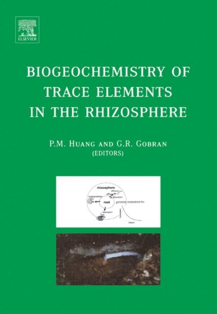 P.M. Huang, G.R. Gobran - Biogeochemistry of Trace Elements in the Rhizosphere, E-bok