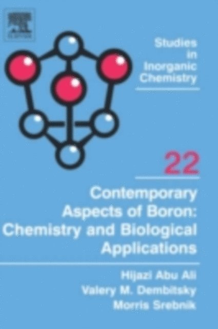 Morris Srebnik, Valery M Dembitsky, Hijazi Abu Ali - Contemporary Aspects of Boron: Chemistry and Biological Applications, E-bok