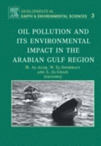 S. Al-Ghais, W. El-Shorbagy, M. Al-Azab - Oil Pollution and its Environmental Impact in the Arabian Gulf Region, E-bok