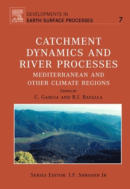 R.J. Batalla, C. Garcia - Catchment Dynamics and River Processes, E-bok