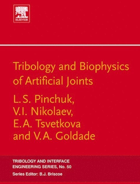 Pinchuk - Tribology and Biophysics of Artificial Joints, E-bok