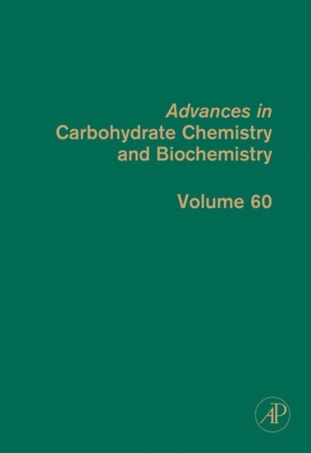 Advances in Carbohydrate Chemistry and Biochemistry, E-bok