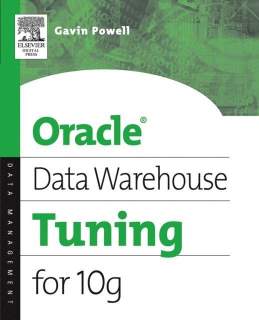 Gavin JT Powell - Oracle Data Warehouse Tuning for 10g, E-bok. Tillgänglighet: Lägg i varukorg
