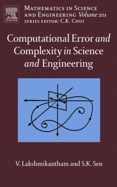 Syamal Kumar Sen, Vangipuram Lakshmikantham - Computational Error and Complexity in Science and Engineering, E-bok