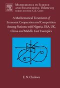 Mathematical Treatment of Economic Cooperation and Competition Among Nations, with Nigeria, USA, UK, China, and the Middle East Examples