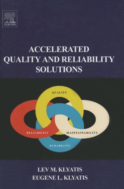 Eugene Klyatis, Lev M. Klyatis - Accelerated Quality and Reliability Solutions, E-bok