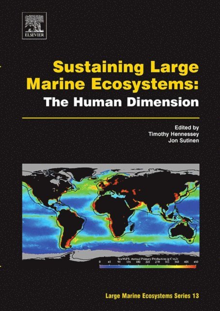 Jon G. Sutinen, Timothy M. Hennessey - Sustaining Large Marine Ecosystems: The Human Dimension, E-bok