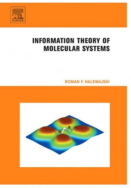 Roman F Nalewajski - Information Theory of Molecular Systems, E-bok
