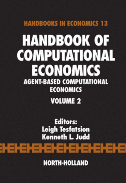 Kenneth L. Judd, Leigh Tesfatsion - Handbook of Computational Economics, E-bok