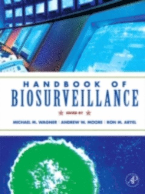 Ron M. Aryel, Andrew W. Moore, Michael M. Wagner - Handbook of Biosurveillance, E-bok