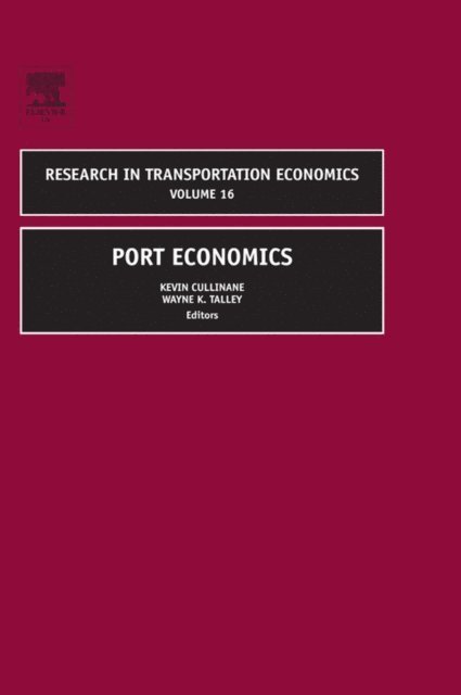 Wayne K Talley, Kevin Cullinane - Port Economics, E-bok
