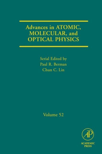 Advances in Atomic, Molecular, and Optical Physics, E-bok