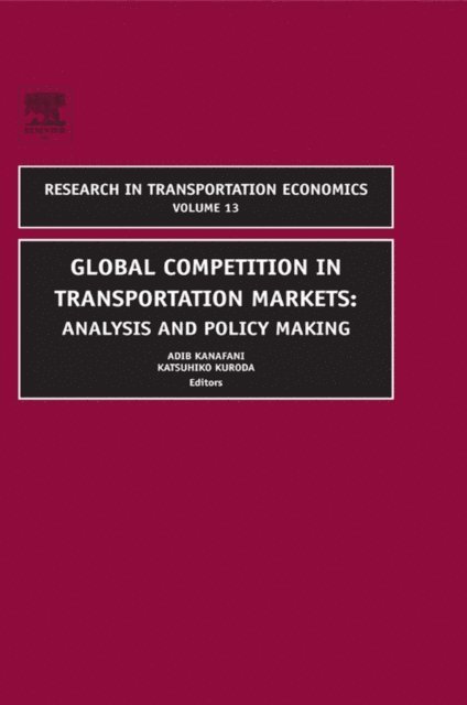 Katsuhiko Kuroda, Adib Kanafani - Global Competition in Transportation Markets, E-bok