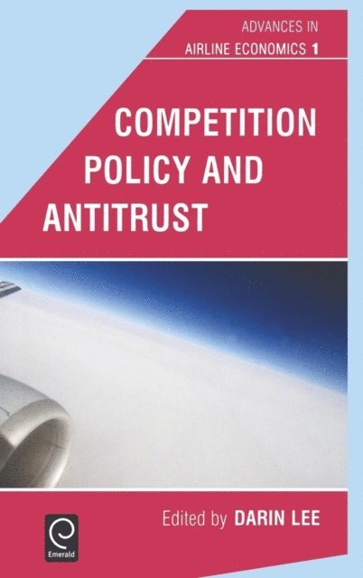 Darin Lee - Competition Policy and Antitrust, E-bok