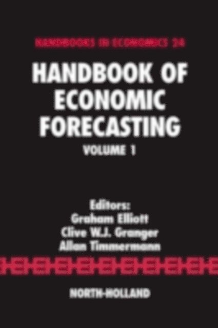 A. G. Timmermann, C. W.J. Granger, G. Elliott - Handbook of Economic Forecasting, E-bok