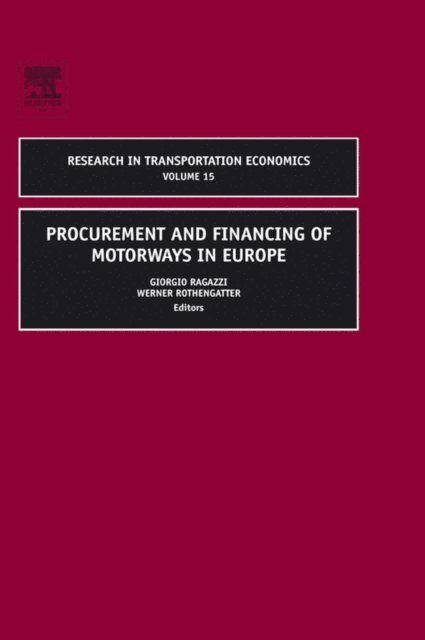 Werner Rothengatter, Giorgio Ragazzi - Procurement and Financing of Motorways in Europe, E-bok