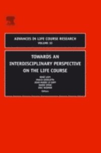 Eric Widmer, Dario Spini, Jean-Marie Le Goff, Paolo Ghisletta, Rene Levy - Towards an Interdisciplinary Perspective on the Life Course, E-bok