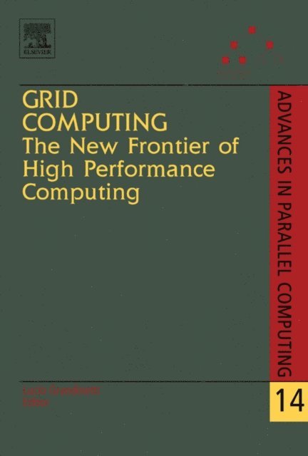 Lucio Grandinetti - Grid Computing: The New Frontier of High Performance Computing, E-bok