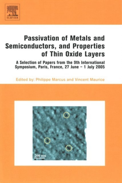 Vincent Maurice, Philippe Marcus - Passivation of Metals and Semiconductors, and Properties of Thin Oxide Layers, E-bok