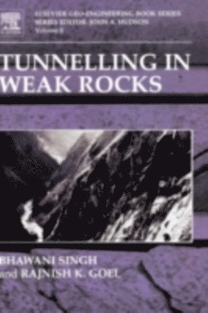 R K Goel, Bhawani Singh - Tunnelling in Weak Rocks, E-bok
