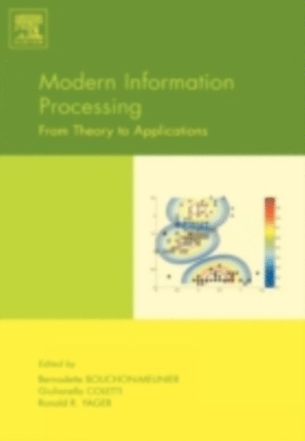 Ronald R. Yager, Giulianella Coletti, Bernadette Bouchon-Meunier - Modern Information Processing, E-bok