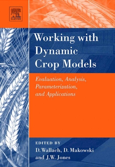Francois Brun, James W. Jones, David Makowski, Daniel Wallach - Working with Dynamic Crop Models, E-bok
