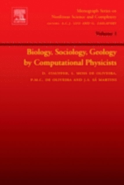 Jorge Simoes de Sa Martins, Paulo Murilo Castro de Oliveira, Suzana Maria Moss de Oliveira, Dietrich Stauffer - Biology, Sociology, Geology by Computational Physicists, E-bok