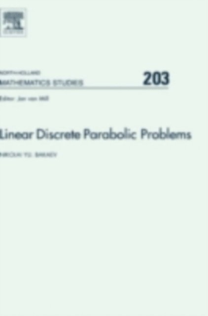 Nikolai Bakaev - Linear Discrete Parabolic Problems, E-bok