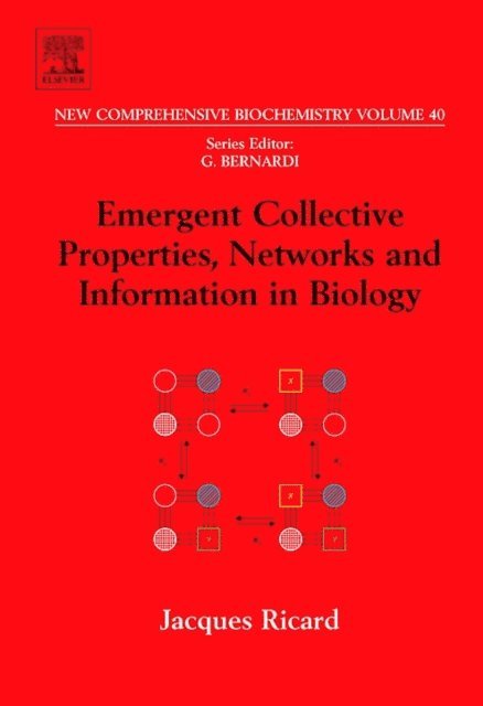 J. Ricard - Emergent Collective Properties, Networks and Information in Biology, E-bok