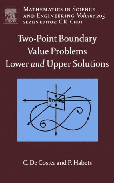 P. Habets, C. De Coster - Two-Point Boundary Value Problems: Lower and Upper Solutions, E-bok