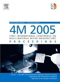 4M 2005 - First International Conference on Multi-Material Micro Manufacture