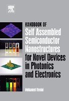 Mohamed Henini - Handbook of Self Assembled Semiconductor Nanostructures for Novel Devices in Photonics and Electronics, Inbunden
