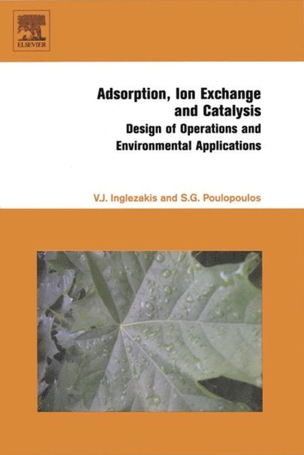 Vassilis J. Inglezakis, Stavros G. Poulopoulos - Adsorption, Ion Exchange and Catalysis, E-bok