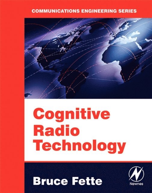 Bruce A. Fette - Cognitive Radio Technology, E-bok