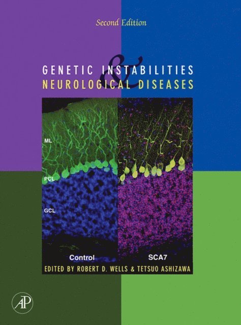 Tetsuo Ashizawa, Robert D. Wells - Genetic Instabilities and Neurological Diseases, E-bok