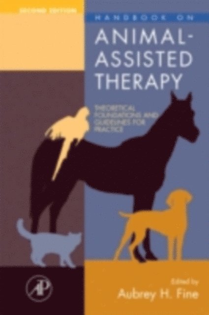 Aubrey H Fine, Taylor Chastain Griffin, Zenithson Ng, Megan Mueller - Handbook on Animal-Assisted Therapy, E-bok