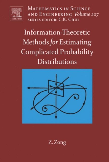 Zhi Zong - Information-Theoretic Methods for Estimating of Complicated Probability Distributions, E-bok