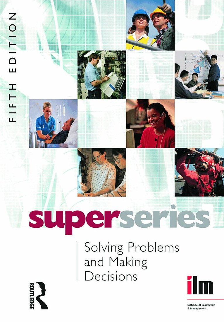 Institute of Leadership & Management - Solving Problems and Making Decisions, Häftad