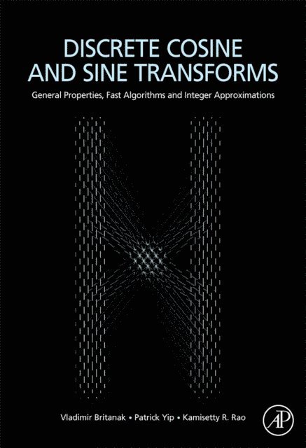 K. R Rao, Patrick C. Yip, Vladimir Britanak - Discrete Cosine and Sine Transforms, E-bok