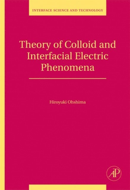 Hiroyuki Ohshima - Theory of Colloid and Interfacial Electric Phenomena, E-bok