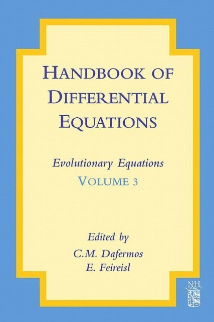 Eduard Feireisl, C.M. Dafermos - Handbook of Differential Equations: Evolutionary Equations, E-bok