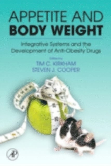 Steven J Cooper, Tim Kirkham - Appetite and Body Weight, E-bok
